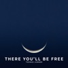 There You'll Be Free - Single