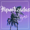 Hipnotizadas (Radio Edit) - Single