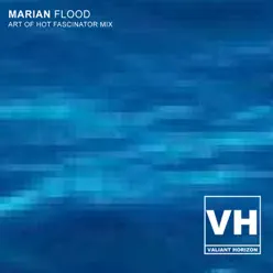 Flood (Art of Hot Fascinator Mix) - Single - Marián Flood (Art of Hot Fascinator Mix) - Single - Marián