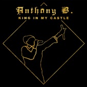 Anthony B - King in My Castle