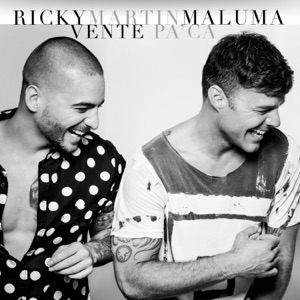 Ricky Martin - Vente Pa' Ca (feat. Maluma) (Remix) - 排舞 音樂