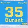 35 (Durant) [feat. Blast Off] - Single album lyrics, reviews, download