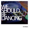We Should Be Dancing - Single