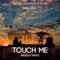 Touch Me (Andeus Remix) [feat. Margauxt] - Vassili, Sonarise & Altro lyrics