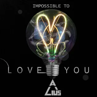 descargar álbum Alius - Impossible To Love You
