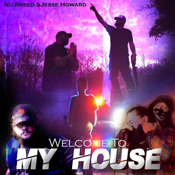 Nu Breed & Jesse Howard - Welcome to My House