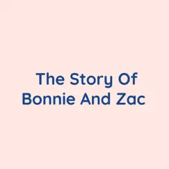 The Story of Bonnie and Zac Song Lyrics