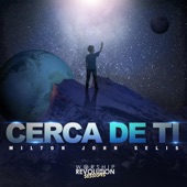 Cerca de Ti (feat. Milton John Selis) [Live] artwork