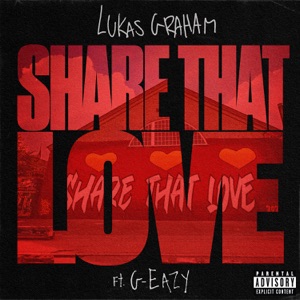 Lukas Graham - Share That Love (feat. G-Eazy) - 排舞 音乐