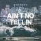 Ain't No Tellin (feat. Dubee & Mistah Fab) - Ron Raxx lyrics