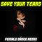 Save Your Tears (Female Dance Remix) - The Remix Guys lyrics