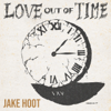 Jake Hoot - Love Out of Time - EP artwork