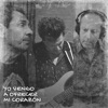 Yo Vengo a Ofrecer Mi Corazón (feat. Javier Malosetti & Facundo Guevara) - Single