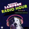 The National Lampoon Radio Hour Episode 6 (Digitally Remastered)