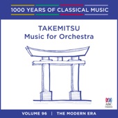 Takemitsu: Music for Orchestra (1000 Years of Classical Music, Vol. 96) artwork