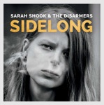 Sarah Shook & the Disarmers - The Nail