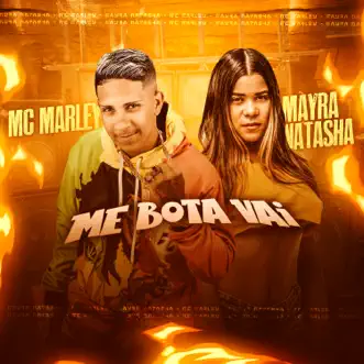 Me Bota Vai - Single by MC Marley & Mayra Natasha album reviews, ratings, credits