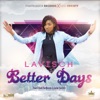 Better Days - Single (feat. TifahTheQueen & Luigi Society) - Single, 2021