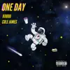 One Day (feat. Cole James) - Single album lyrics, reviews, download