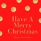 Have a Merry Christmas - Sauvi DuVin lyrics