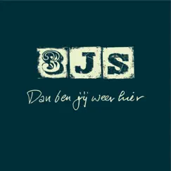 Dan Ben Jij Weer Hier - EP by 3JS album reviews, ratings, credits
