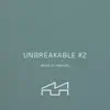 Stream & download Unbreakable #2 (Progressive Breaks)