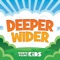 Deeper Wider - North Point Kids lyrics