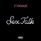 Sex Talk - J'amour lyrics