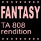 Fantasy (TA 808 Rendition) - Single