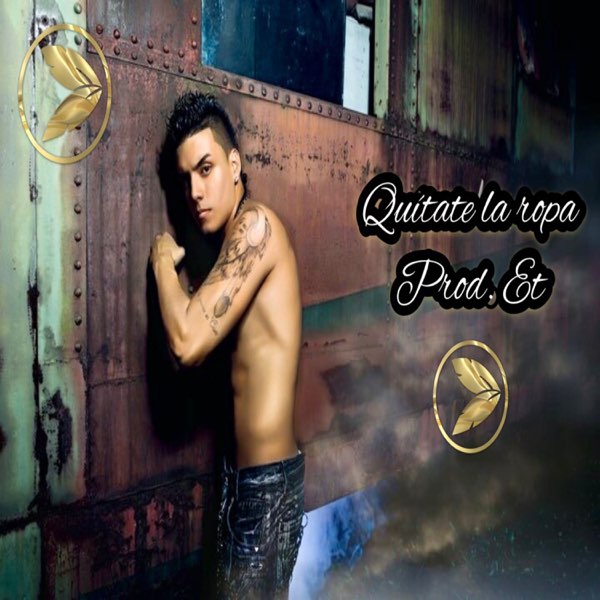 Quítate la Ropa - Single by elindiomusik on Apple Music