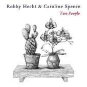 Robby Hecht, Caroline Spence - Trying