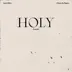 Holy (feat. Chance the Rapper) [Acoustic] - Single album cover