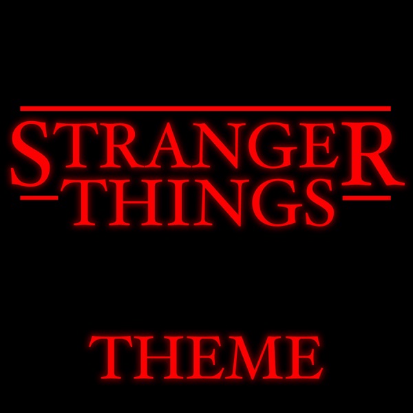 Stranger Things - Single - The Theme System