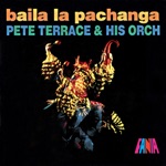 Pete Terrace And His Orchestra - Pollo Pollito