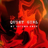 My Autumn Amor - Quiet Girl