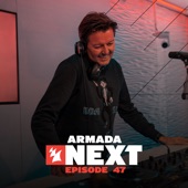 Armada Next - Episode 47 (DJ Mix) artwork