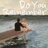 Do You Remember - Single, 2020