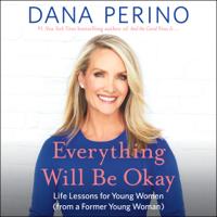 Dana Perino - Everything Will Be Okay artwork