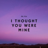 I Thought You Were Mine artwork