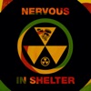 Nervous In Shelter