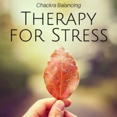 Therapy for Stress: Chackra Balancing, Relaxation, Soothing Music, Meditation, Tracks of Calm Music, Zen Garden artwork