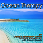 Ocean Therapy: 30 Deep Meditation Tunes for Sleep and Relax with Ocean Sounds - Ocean Sounds Academy, Calming Sleep Music Academy & Stress Relief Therapy Music Academy