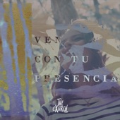 Ven Con Tu Presencia artwork