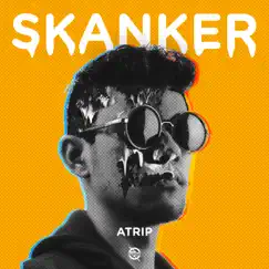 Skanker - Single by Atrip album reviews, ratings, credits