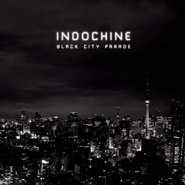 Black City Parade (Version Deluxe) - Indochine