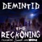 The Reckoning (feat. Jamie Madrox & Intrinzik) - Demintid lyrics