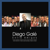 Diego Galé: Entre Amigos - Verschillende artiesten