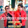 Loco Perdido y Borracho (feat. Cristofer Erick) - Single