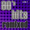 80's Hits Remixed, Vol. 1 (Best of Dance, House, Electro & Techno Club Remixes), 2017