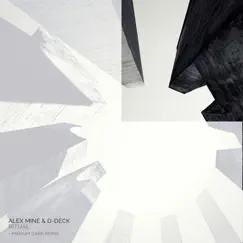Ritual (Incl. Maksim Dark Remix) - Single by Alex Mine & D-Deck album reviews, ratings, credits